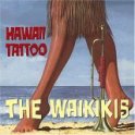 Hawaii Tattoo   The Waikikis 